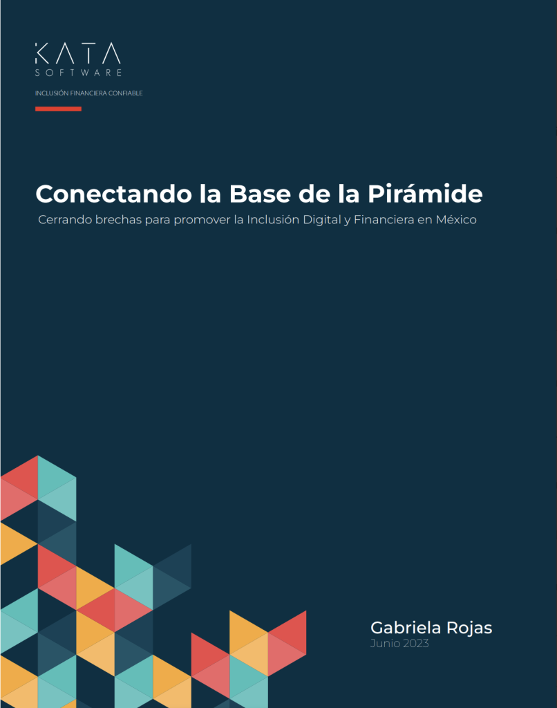 Conectando la Base de la Pirámide: Cerrando brechas para promover la Inclusión Digital y Financiera en México